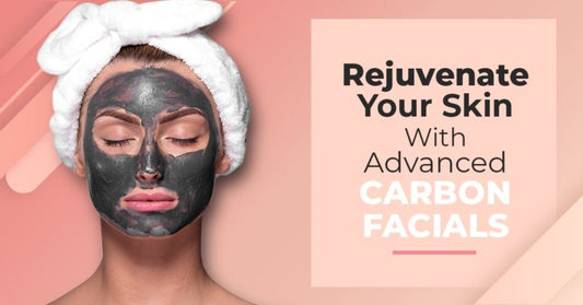 Rejuvenate Your Skin With Advanced Carbon Facials