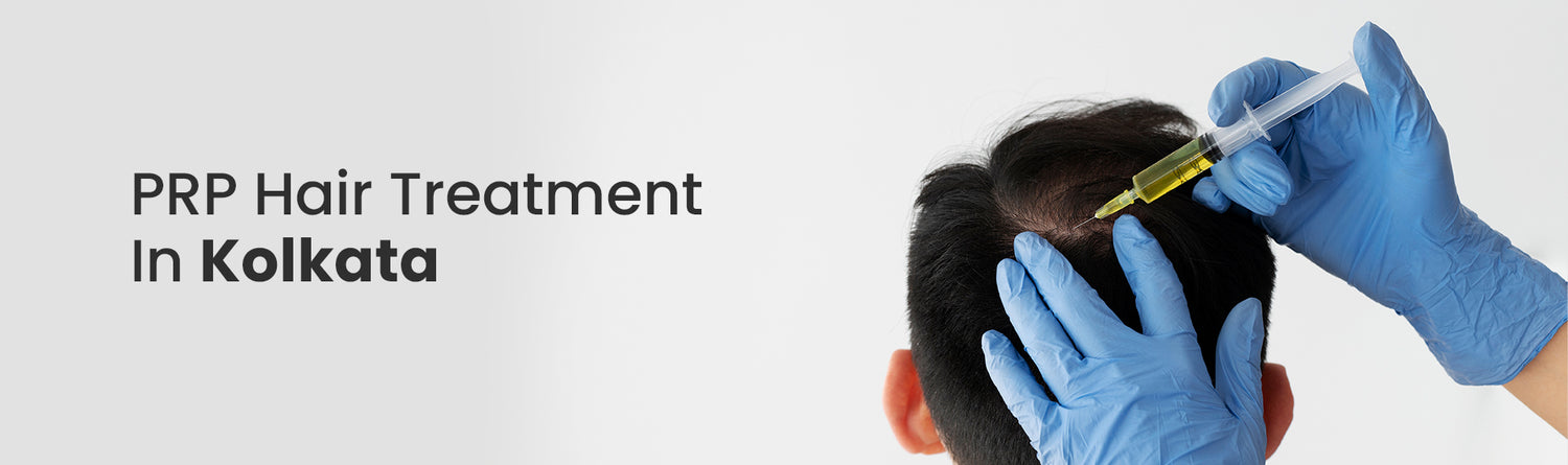 PRP Hair Treatment In Kolkata