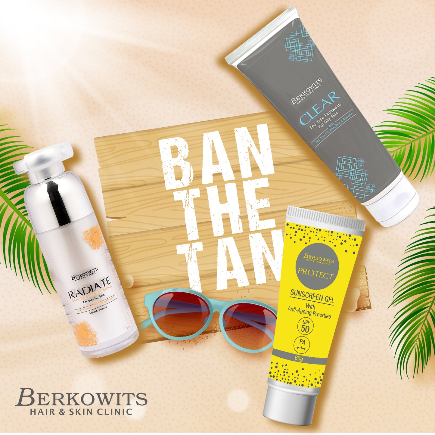 Ban the tan with our latest offer of Berkowits Radiate skin brightening serum and Protect sunscreen With ClearFree Facewash